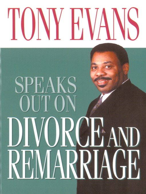 Title details for Tony Evans Speaks Out on Divorce and Remarriage by Tony Evans - Available